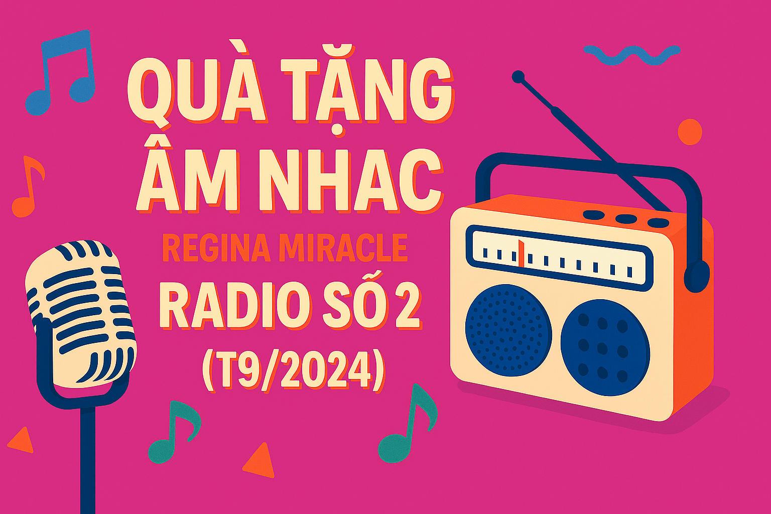 QUÀ TẶNG ÂM NHẠC – REGINA MIRACLE RADIO SỐ 2 (09/2024)