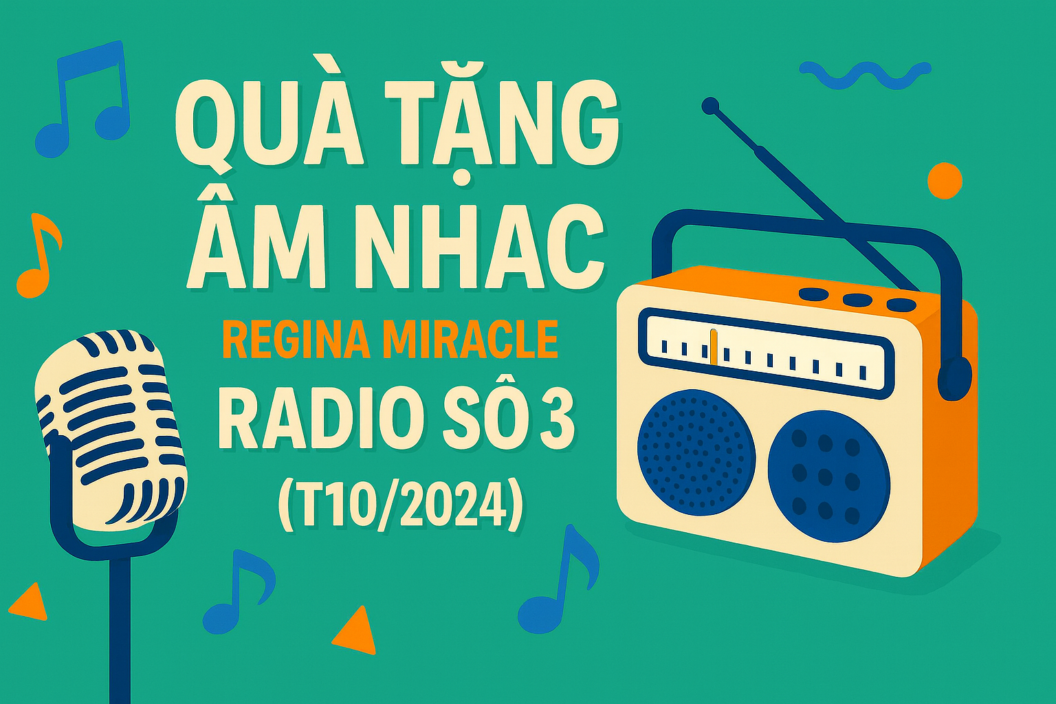 QUÀ TẶNG ÂM NHẠC – REGINA MIRACLE RADIO SỐ 3 (10/2024)