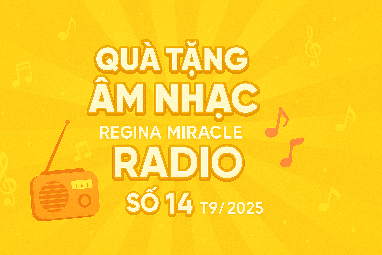 QUÀ TẶNG ÂM NHẠC – REGINA MIRACLE RADIO — SỐ 14 (09/2025)