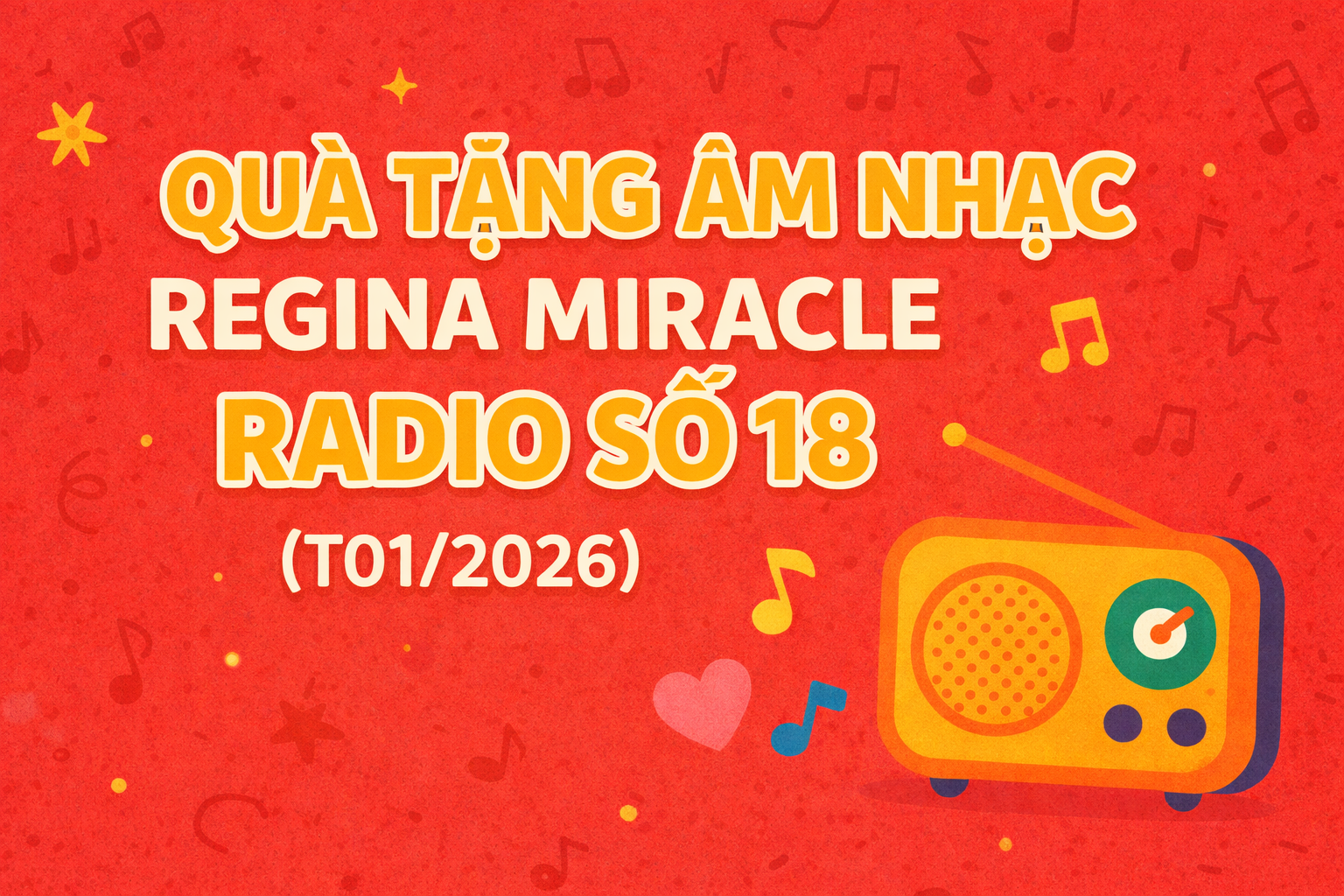 QUÀ TẶNG ÂM NHẠC – REGINA MIRACLE RADIO — SỐ 18 (01/2026)