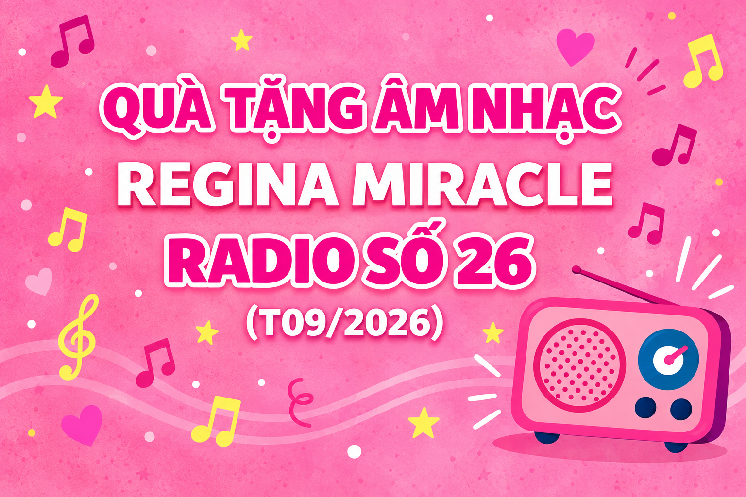 QUÀ TẶNG ÂM NHẠC – REGINA MIRACLE RADIO – SỐ 26 (09/2026)